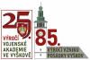 Vojenská akademie ve Vyškově slaví 25 let od svého zřízení a v letošním roce si připomínáme i další významná výročí